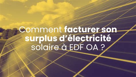 edf oa solaire facture simplifiée.